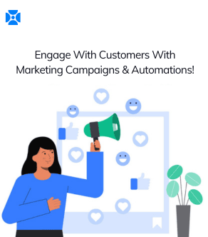 Engage with customers using marketing campaigns!